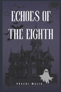 Echoes of the Eighth
