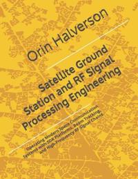 Satellite Ground Station and RF Signal Processing Engineering