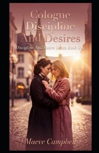 Cologne Discipline and Desires