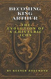 Becoming King Arthur