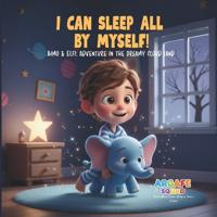 I Can Sleep All By Myself!