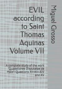 EVIL according to Saint Thomas Aquinas Volume VII