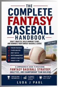 The Complete Fantasy Baseball Handbook