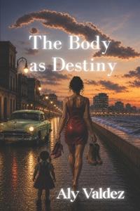 The Body as Destiny