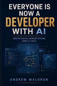 Everyone Is Now a Developer with AI
