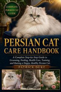 Persian Cat Care Handbook