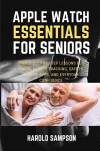 Apple Watch Essentials for Seniors