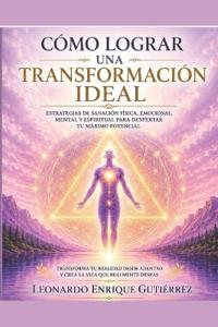 Como Lograr Una Transformacion Ideal