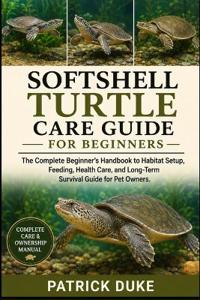 Softshell Turtle Care Guide for Beginners