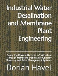 Industrial Water Desalination and Membrane Plant Engineering