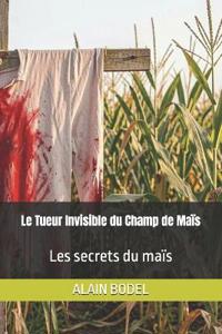 Le Tueur Invisible du Champ de Maïs