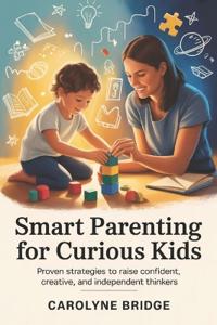 Smart Parenting For Curious Kids