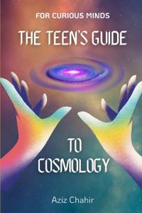 The Teen's Guide To Cosmology