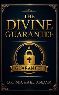 The Divine Guarantee