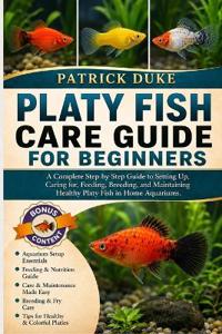 Platy Fish Care Guide for Beginners