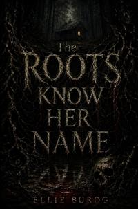 The Roots Know Her Name