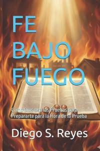 Fe Bajo Fuego