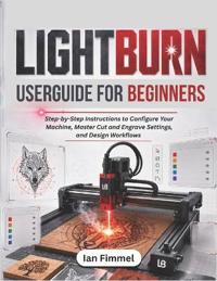 LIGHTBURN User Guide for Beginners
