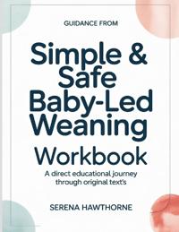 Guidiance From Simple & Safe Baby-Led Weaning