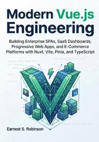 Modern Vue.js Engineering