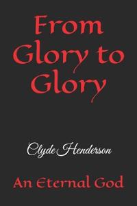 From Glory to Glory