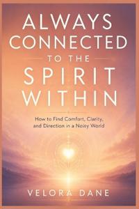 Always Connected to the Spirit Within