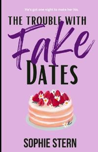 The Trouble With Fake Dates