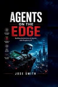Agents on the Edge