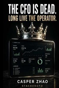 The CFO Is Dead. Long Live the Operator.