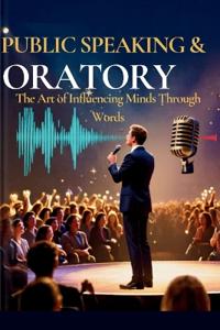 Public Speaking and Oratory