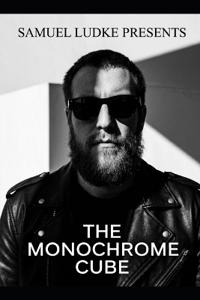 The Monochrome Cube