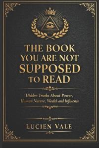 The Book You Are Not Supposed to Read