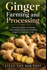 Ginger Farming and Processing