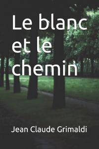 Le blanc et le chemin