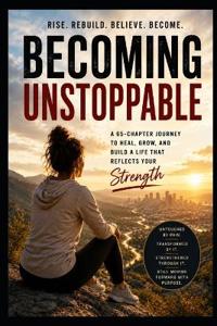 Becoming Unstoppable
