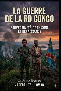 La Guerre de la Rd Congo