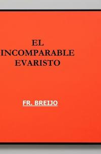 El Incomparable Evaristo