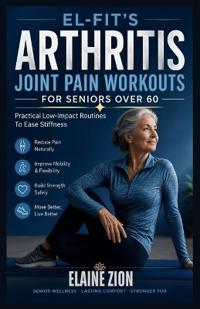 El-Fit's Arthritis Joint Pain Workouts for Seniors over 6o