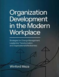 Organization Development in the Modern Workplace