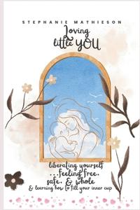 Loving, little you