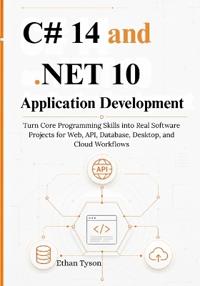 C# 14 and .NET 10 Application Development