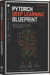 PyTorch Deep Learning Blueprint