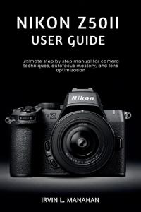Nikon Z50ii User Guide