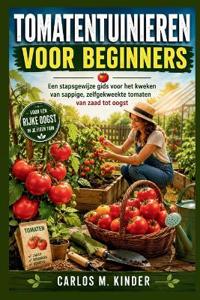 Tomatentuinieren Voor Beginners