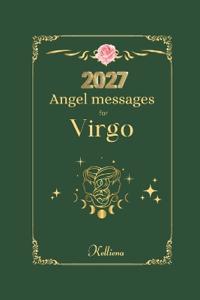 Angel messages for Virgo 2027