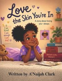 Love The Skin You're In