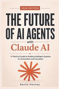 The Future of AI Agents with Claude AI