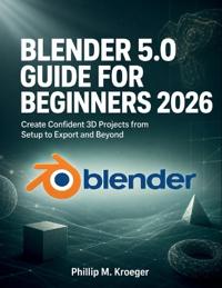 Blender 5.0 Guide For Beginners 2026
