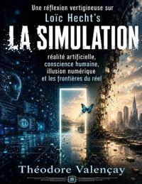 Une réflexion vertigineuse sur Loïc Hecht's La Simulation
