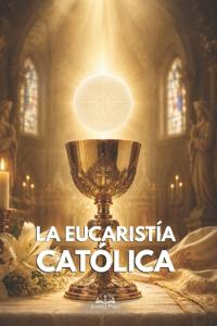 La Eucaristía Católica
